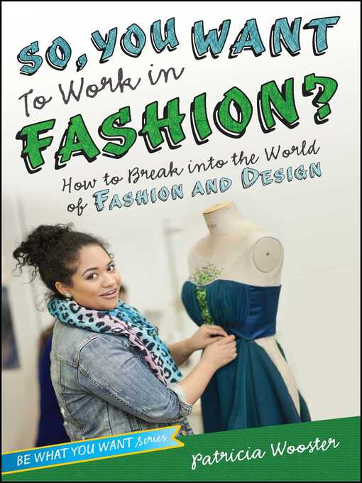 Title details for So, You Want to Work in Fashion? by Patricia Wooster - Wait list